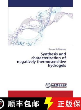【3-4周达】Synthesis and characterization of negatively thermosensitive hydrogels [9783659474842]