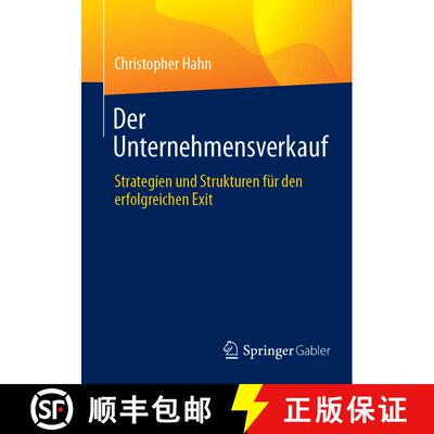 【3-4周达】Der Unternehmensverkauf : Strategien und Strukturen für den erfolgreichen Exit [9783658490669]