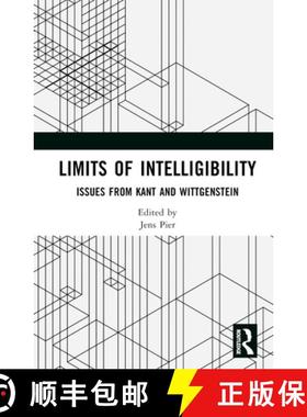 【3-4周达】Limits of Intelligibility: Issues from Kant and Wittgenstein [9780367689629]