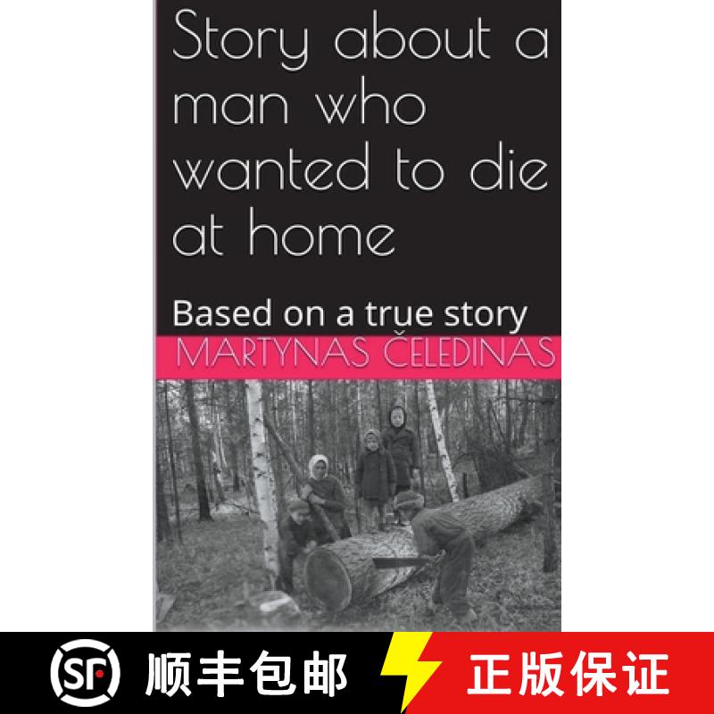 【3-4周达】Story about a man who wanted to die at home: Based on a true story [9798224511297]