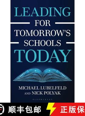 预订 Leading for Tomorrow's Schools Today [9781475874877]