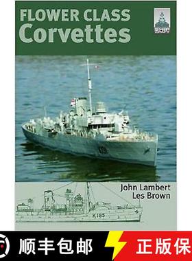【3-4周达】Flower Class Corvettes: Shipcraft Special [9781848320642]