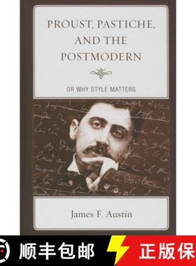 预订 Proust, Pastiche, and the Postmodern, or Why Style Matters [9781611484106]