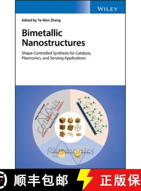 【3-4周达】Bimetallic Nanostructures - Shape-Controlled Synthesis For Catalysis, Plasmonics, And Sens... [9781119214649]
