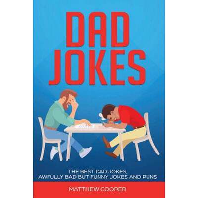 【4周达】Dad Jokes: The Best, Dad Jokes, Awfully Bad but Funny Jokes and Puns [9781925967043]