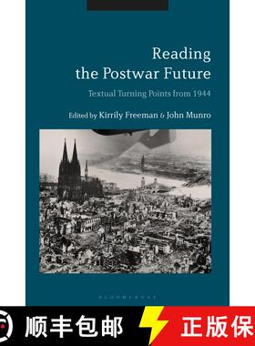 【3-4周达】Reading the Postwar Future: Textual Turning Points from 1944 [9781350196353]