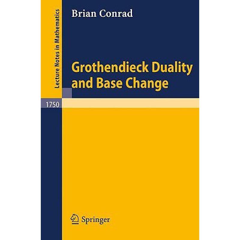 【4周达】Grothendieck Duality and Base Change [9783540411345] 书籍/杂志/报纸 原版其它 原图主图