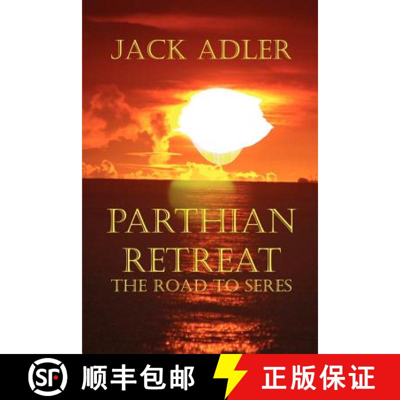 【2-3周达】Parthian Retreat--The Road To Seres [9780977699377]
