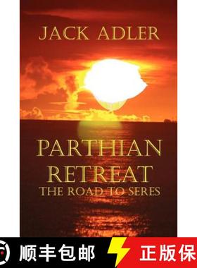 【3-4周达】Parthian Retreat--The Road To Seres [9780977699377]