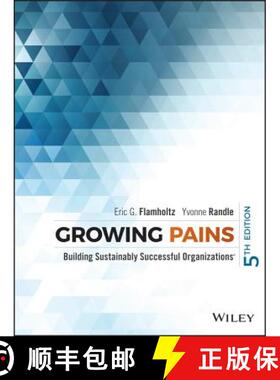 【3-4周达】Growing Pains: Building Sustainably Successful Organizations, Fifth Edition [Wiley经管] [9781118916407]