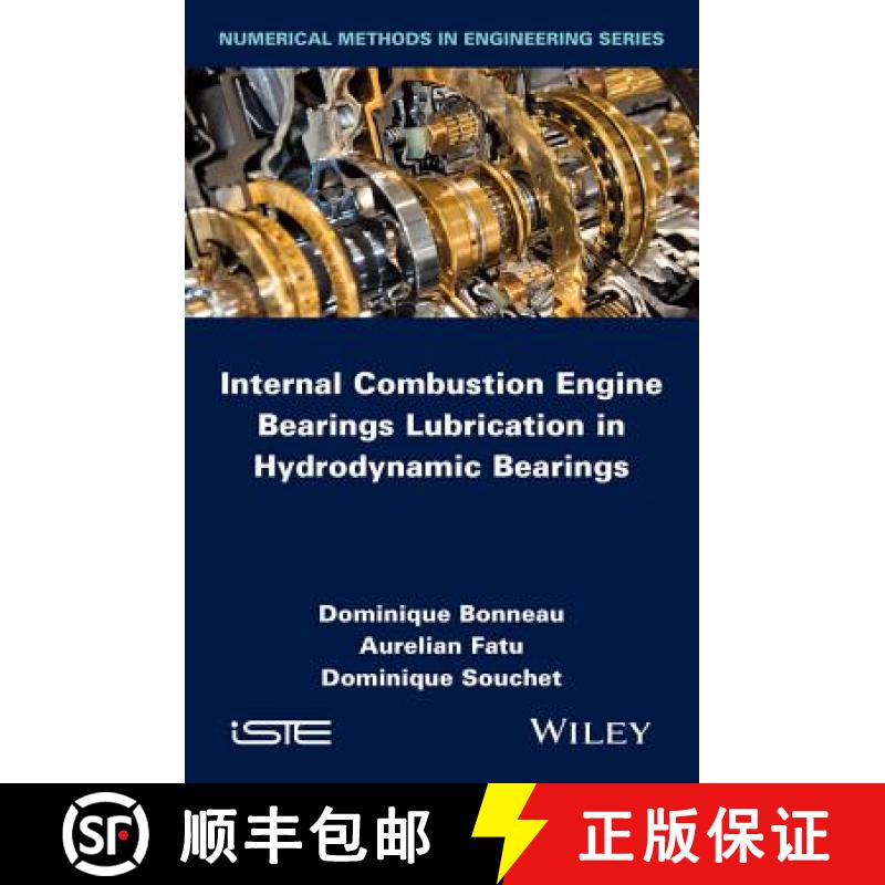 【3-4周达】Internal Combustion Engine Bearings Lubrication In Hydrodynamic Bearings [Wiley机械工程] [9781848216846]