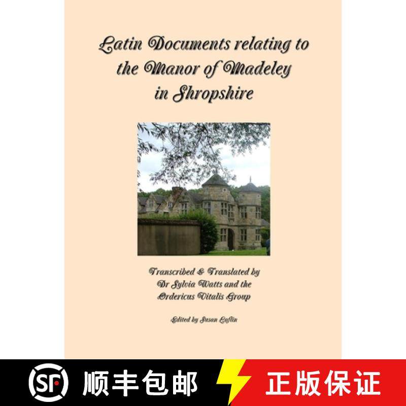 【3-4周达】Latin Documents relating to the Manor of Madeley in Shropshire [9781326195137]