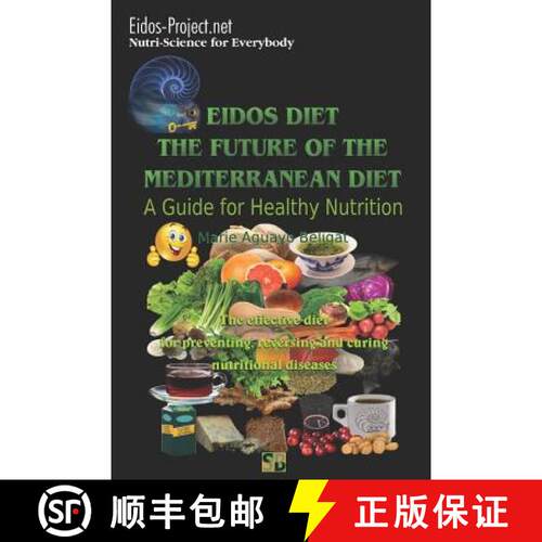 【3-4周达】Eidos Diet, the Future of the Mediterranean Diet.: A Guide for Healthy Nutrition. [9781989332047]