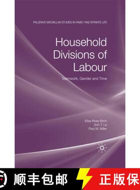 【3-4周达】Household Divisions of Labour : Teamwork, Gender and Time (1st ed. 2009) (1st ed. 2009) (1... [9781349299744]