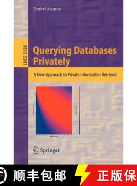 【3-4周达】Querying Databases Privately : A New Approach to Private Information Retrieval [9783540224419]