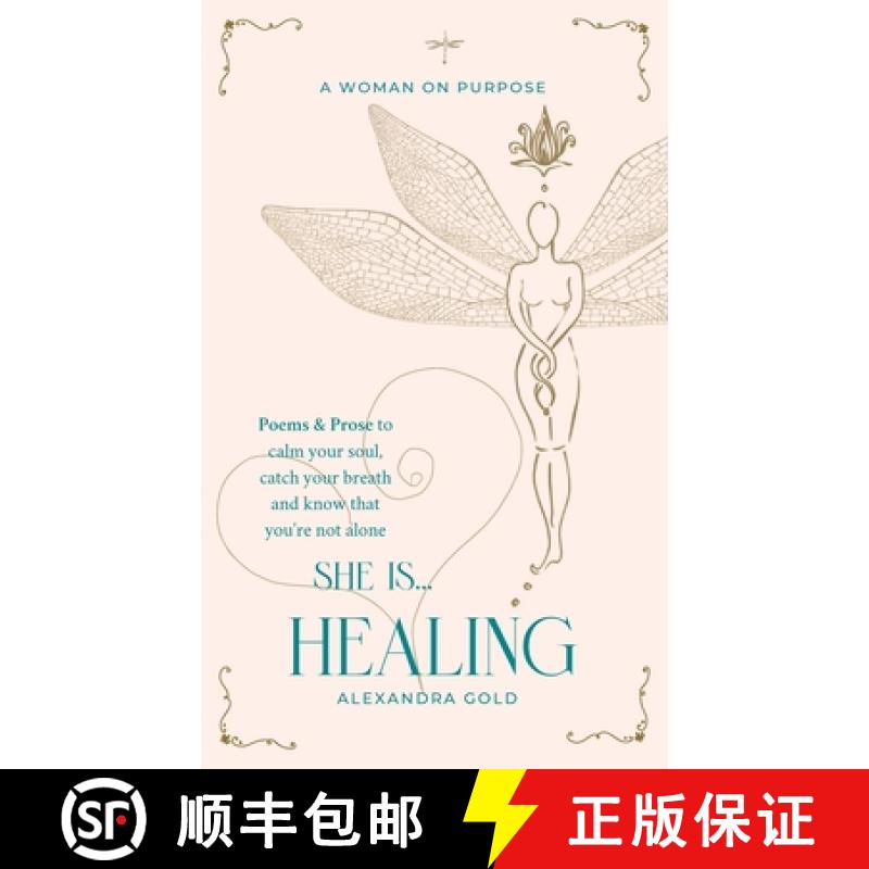 【3-4周达】She is... Healing: Poems & Prose to calm your soul, catch your breath and know that you're... [9781916976009]