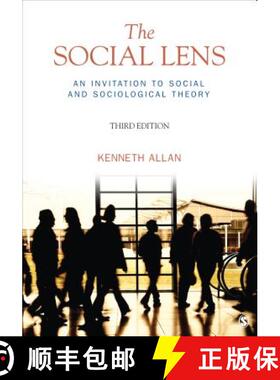 【3-4周达】The Social Lens: An Invitation to Social and Sociological Theory (Third Edition) [9781412992787]