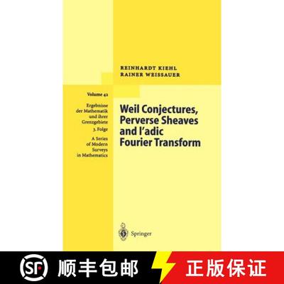 【4周达】Weil Conjectures, Perverse Sheaves and ℓ-Adic Fourier Transform [9783540414575]