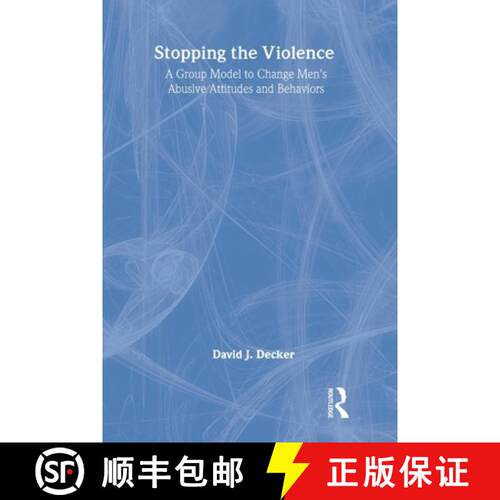 【3-4周达】Stopping the Violence: A Group Model to Change Men's Abusive Attitudes and Behaviors [9780789008916]