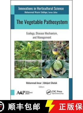 预订 The Vegetable Pathosystem: Ecology, Disease Mechanism, and Management [9781771887762]