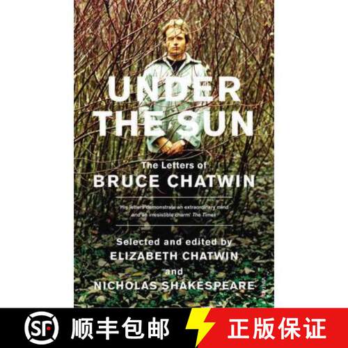 【3-4周达】Under The Sun : The Letters of Bruce Chatwin [9780099466147]