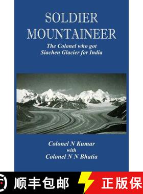 预订 Soldier Mountaineer: The Colonel who got Siachen Glacier for India [9789385563409]