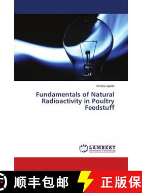 预订 Fundamentals of Natural Radioactivity in Poultry Feedstuff [9786134987455]