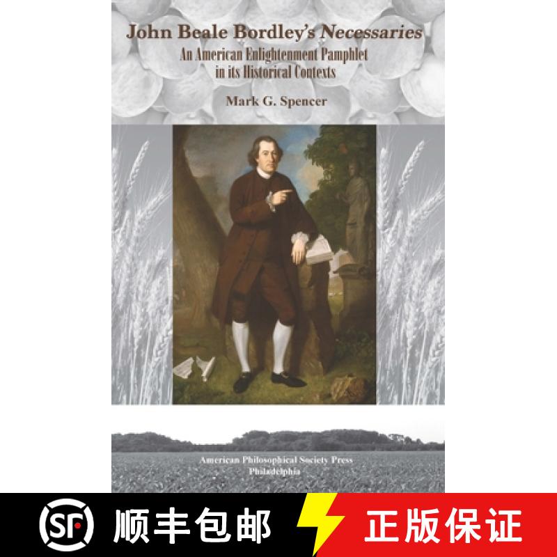 【3-4周达】John Beale Bordley's Necessaries: An American Enlightenment Pamphlet in Its Historical Con... [9781606180839]