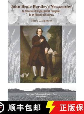 【3-4周达】John Beale Bordley's Necessaries: An American Enlightenment Pamphlet in Its Historical Con... [9781606180839]