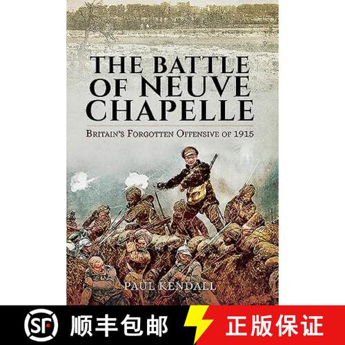 【3-4周达】精装 Battle of Neuve Chapelle: Britain's Forgotten Offensive of 1915: Britain's Forgotten ... [9781473847187]