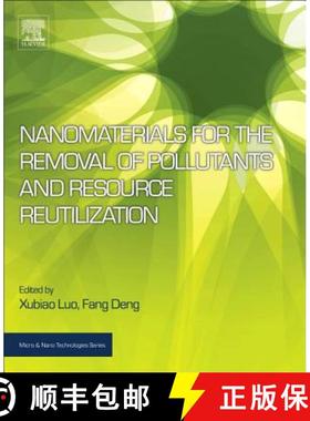 【3-4周达】Nanomaterials for the Removal of Pollutants and Resource Reutilization [9780128148372]
