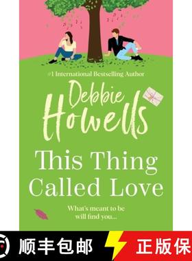 【3-4周达】This Thing Called Love: A totally emotional, heartfelt, uplifting book club read from Debb... [9781804150528]