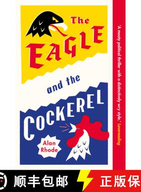【3-4周达】The Eagle and the Cockerel : A thrilling tale of political games, treachery and the end of... [9781916797413]
