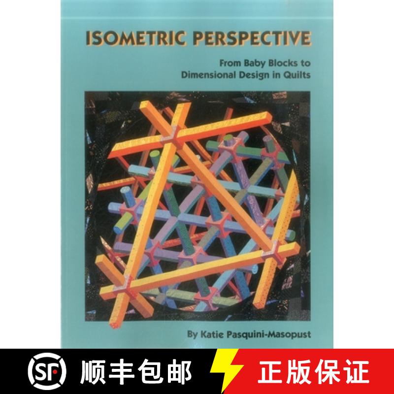 【2-3周达】Isometric Perspective. from Baby Blocks to Dimensional Design in Quilts - Print on Demand ... [9780914881469]