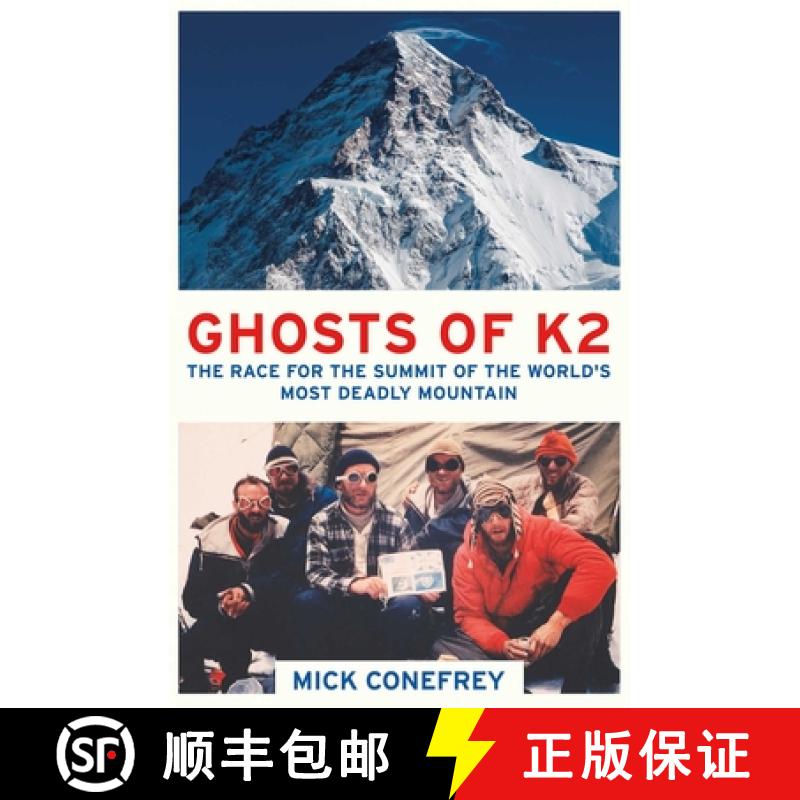 【3-4周达】The Ghosts of K2: The Race for the Summit of the World's Most Deadly Mountain [9781780748733]