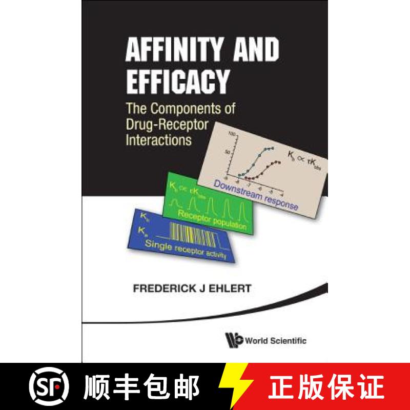【3-4周达】Affinity And Efficacy: The Components Of Drug-receptor Interactions: The Components of Dru... [9789814322560]
