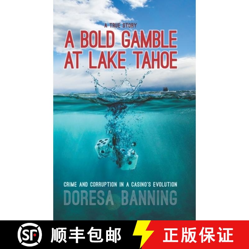 预订 A Bold Gamble at Lake Tahoe: Crime and Corruption in a Casino's Evolution [9781733602112]