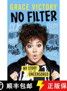 【3-4周达】No Filter: An Uncensored Guide to Life From the Internet's Big Sister [9781472247728]