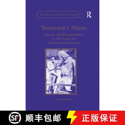 【3-4周达】Tennyson's Name : Identity and Responsibility in the Poetry of Alfred Lord Tennyson [9780367888039]