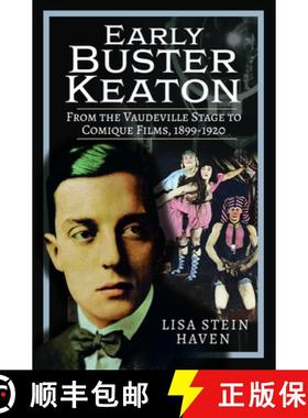 【3-4周达】Early Buster Keaton: From the Vaudeville Stage to Comique Films, 1899-1920 [9781526780768]