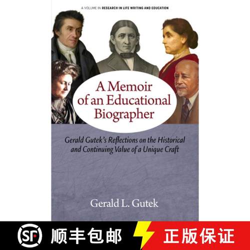【3-4周达】A Memoir of an Educational Biographer: Gerald Gutek's Reflections on the Historical and Co... [9798887307800]