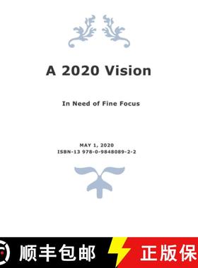 预订 A 2020 Vision: In Need of Fine Focus [9780984808922]