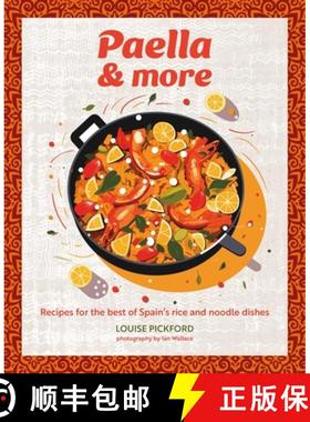 预订 Paella & More: Recipes for the Best of Spain's Rice & Noodle Dishes [9781788797122]