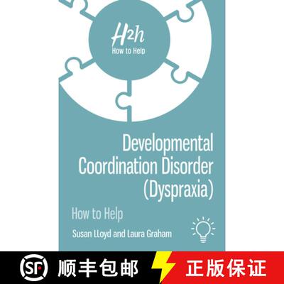 【3-4周达】Developmental Coordination Disorder (Dyspraxia): How to Help, Understand and Support Child... [9781913414153]