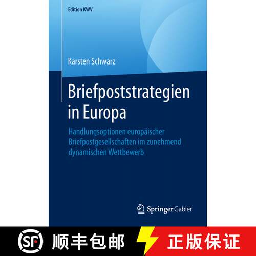 【3-4周达】Briefpoststrategien in Europa : Handlungsoptionen europäischer Briefpostgesellschaften im... [9783658246914]