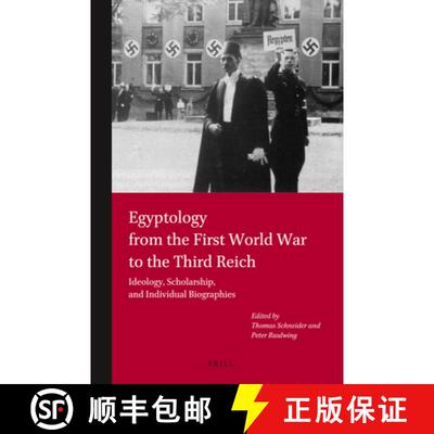 预订 Egyptology from the First World War to the Third Reich: Ideology, Scholarship, and Individual Bi... [9789004243293]