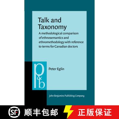 【3-4周达】Talk and Taxonomy: A methodological comparison of ethnosemantics and ethnomethodology with... [9789027225108]