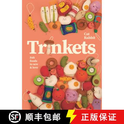 【3-4周达】Trinkets: Felt Friends to Sew and Love [9781923239166]