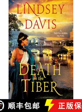 【3-4周达】Death on the Tiber: A Flavia Albia Novel [9781250906717]