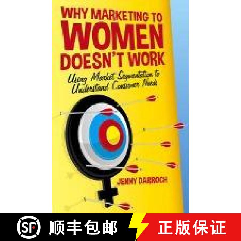 【3-4周达】Why Marketing to Women Doesn't Work : Using Market Segmentation to Understand Consumer Needs [9781349471027]